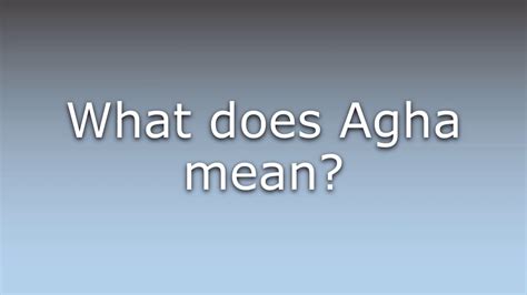 cnuuy meaning|what does agha mean.